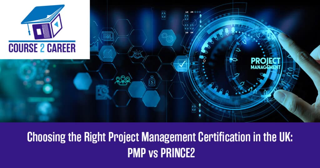 Choosing the Right Project Management Certification in the UK: PMP vs PRINCE2